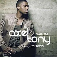 axel tony feat tunisiano axel tony feat tunisiano